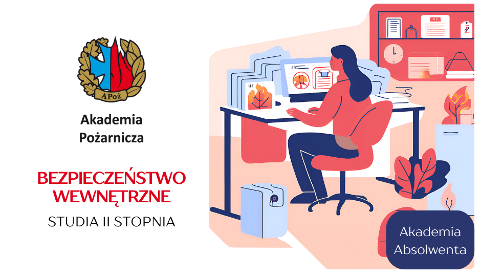 Absolwencie, wybierz kierunek Bezpieczeństwo Wewnętrzne w Akademii Pożarniczej!
