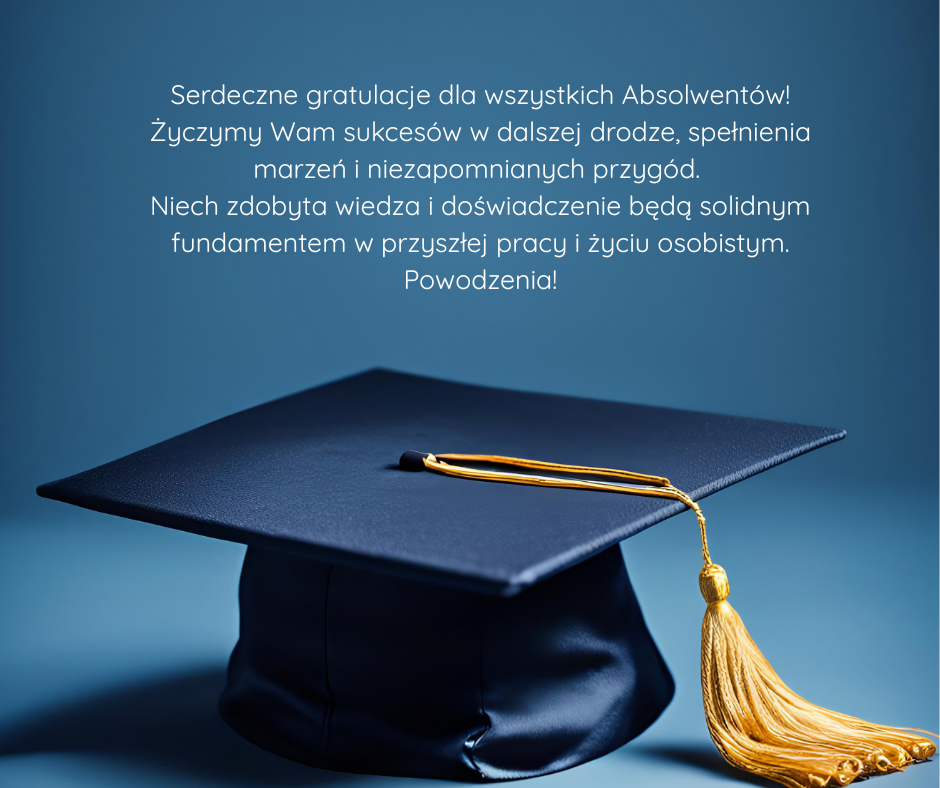 Serdeczne gratulacje dla Absolwentów!