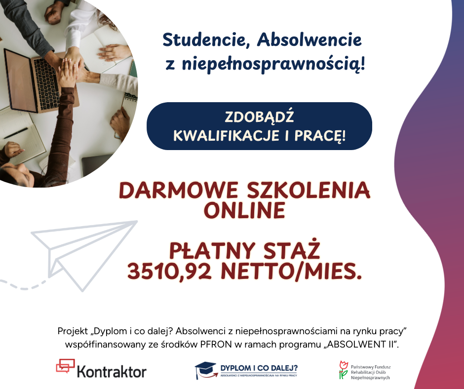 Dołącz do projektu „Dyplom i co dalej? Absolwenci z niepełnosprawnościami na rynku pracy”! 