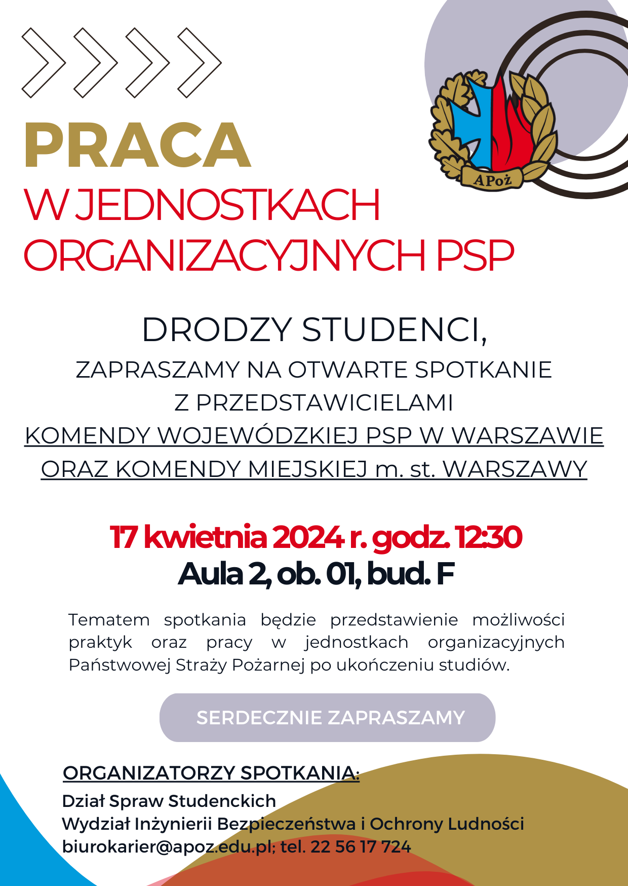 ORGANIZATOR SPOTKANIA DZIAŁ SPRAW STUDENCKICH I WYDZIAŁ INŻYBIERII BEZPIECZEŃSTWA I OCHRONY LUDNOŚCI TEL. 22 56 17 724 (10).png (383,88 kB)
